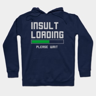 Funny Insult Loading Sassy T-Shirt Hoodie